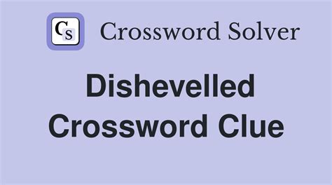 anthology crossword clue|dishevelled crossword clue.